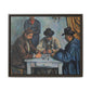 Cézanne, Paul - The Card Players (1892) - Matte Canvas, Framed